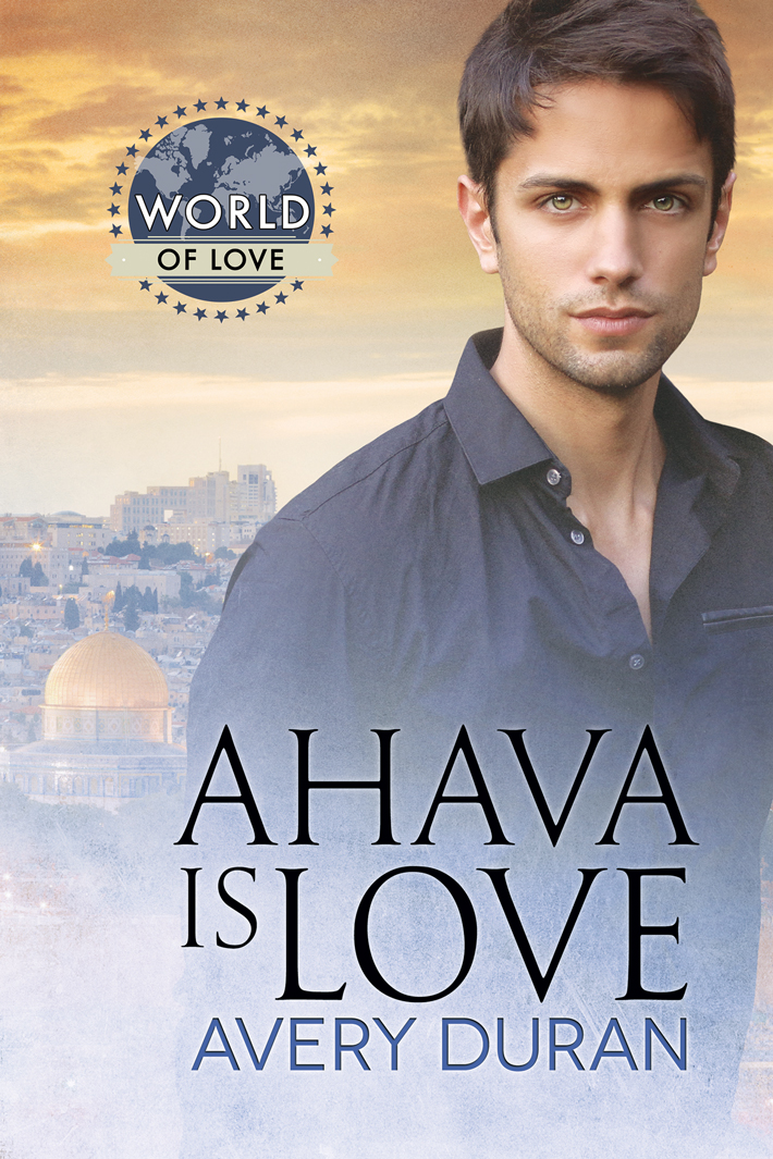Ahava is Love by Avery Duran, Gay Romance, finding love in Israel